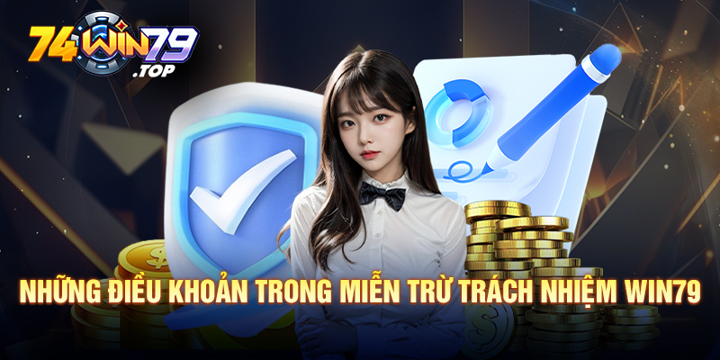 Những điều khoản trong Miễn trừ trách nhiệm Win79